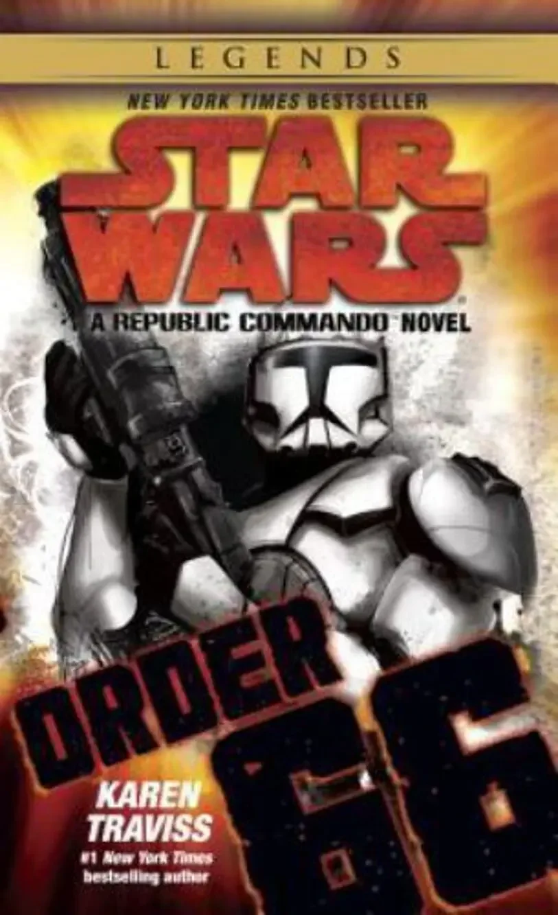 STAR WARS LEGENDS book Order 66: A Republic Commando Novel by Karen Traviss